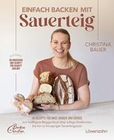   Einfach backen mit Sauerteig