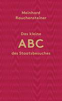 Das kleine ABC des Staatsbesuches