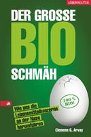   Der große Bio-Schmäh