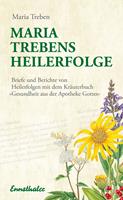   Maria Trebens Heilerfolge
