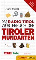   Das Radio Tirol-Wörterbuch der Tiroler Mundarten