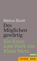   Des Möglichen gewärtig