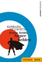   Helden. Heldin. Superhelden
