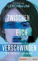   Zwischen euch verschwinden