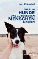   Warum Hunde uns zu besseren Menschen machen