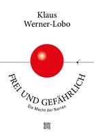   Frei und gefährlich