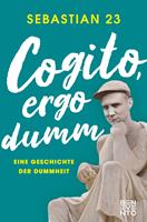   Cogito, ergo dumm