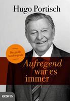  Aufregend war es immer