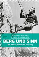   Berg und Sinn – Im Nachstieg von Viktor Frankl