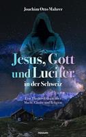   Jesus, Gott und Lucifer in der Schweiz
