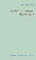   Gefühle, Affekte, Affektlogik