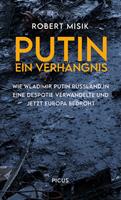   Putin. Ein Verhängnis