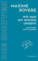   Wie man mit Idioten umgeht