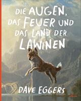   Die Augen, das Feuer und das Land der Lawinen