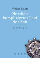   Herrlich komplizierter Lauf der Zeit