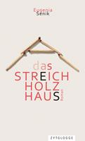   Das Streichholzhaus
