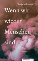   Wenn wir wieder Menschen sind