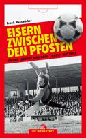   Eisern zwischen den Pfosten