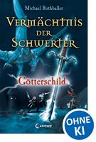   Verm&auml;chtnis der Schwerter (Band 3) - G&ouml;tterschild
