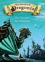   Drachenreich Dragonia (Band 4) - Das Turnier der Drachen