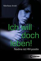   Ich will doch leben!