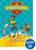 Der Wunderstürmer (Band 3) - Das geheime Trainingslager