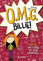   O.M.G. Billie! (Band 1) - Regel Nr. 1: Das Leben ist kein Kekskonzert