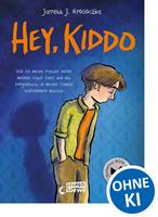   Hey, Kiddo