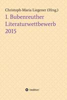   1. Bubenreuther Literaturwettbewerb 2015