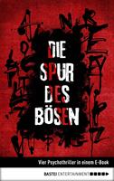   Die Spur des Bösen