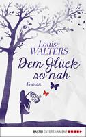   Dem Gl&uuml;ck so nah