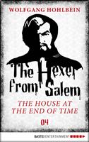   The Hexer from Salem - The House at the End of Time