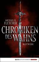   Chroniken des Wahns - Blutwerk
