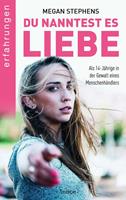   Du nanntest es Liebe