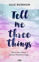   Tell me three things