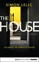   The House - Du warst nie wirklich sicher