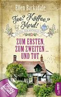   Tee? Kaffee? Mord! Zum Ersten, zum Zweiten ... und tot