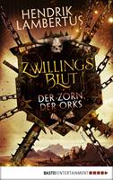   Zwillingsblut - Der Zorn der Orks