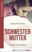 Schwestermutter - Ich bin ein Inzestkind