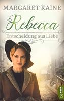   Rebecca - Entscheidung aus Liebe