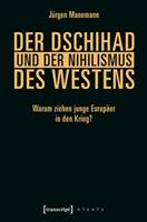Der Dschihad und der Nihilismus des Westens
