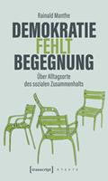   Demokratie fehlt Begegnung
