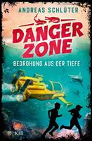   Dangerzone &ndash; Bedrohung aus der Tiefe