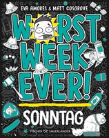 Worst Week Ever – Sonntag
