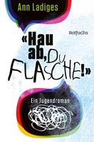   "Hau ab, du Flasche!"