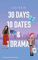   30 Days, 10 Dates & 1 Drama