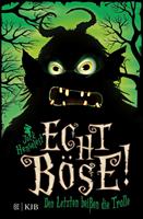   Echt b&ouml;se! Den Letzten bei&szlig;en die Trolle