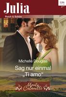   Sag nur einmal "Ti amo"
