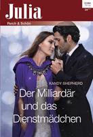   Der Milliardär und das Dienstmädchen