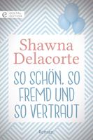   So schön, so fremd und so vertraut